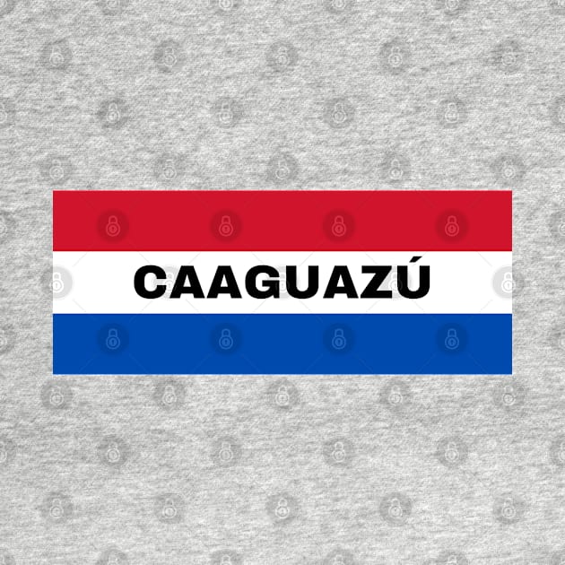 Caaguazú City in Paraguay Flag Colors by aybe7elf